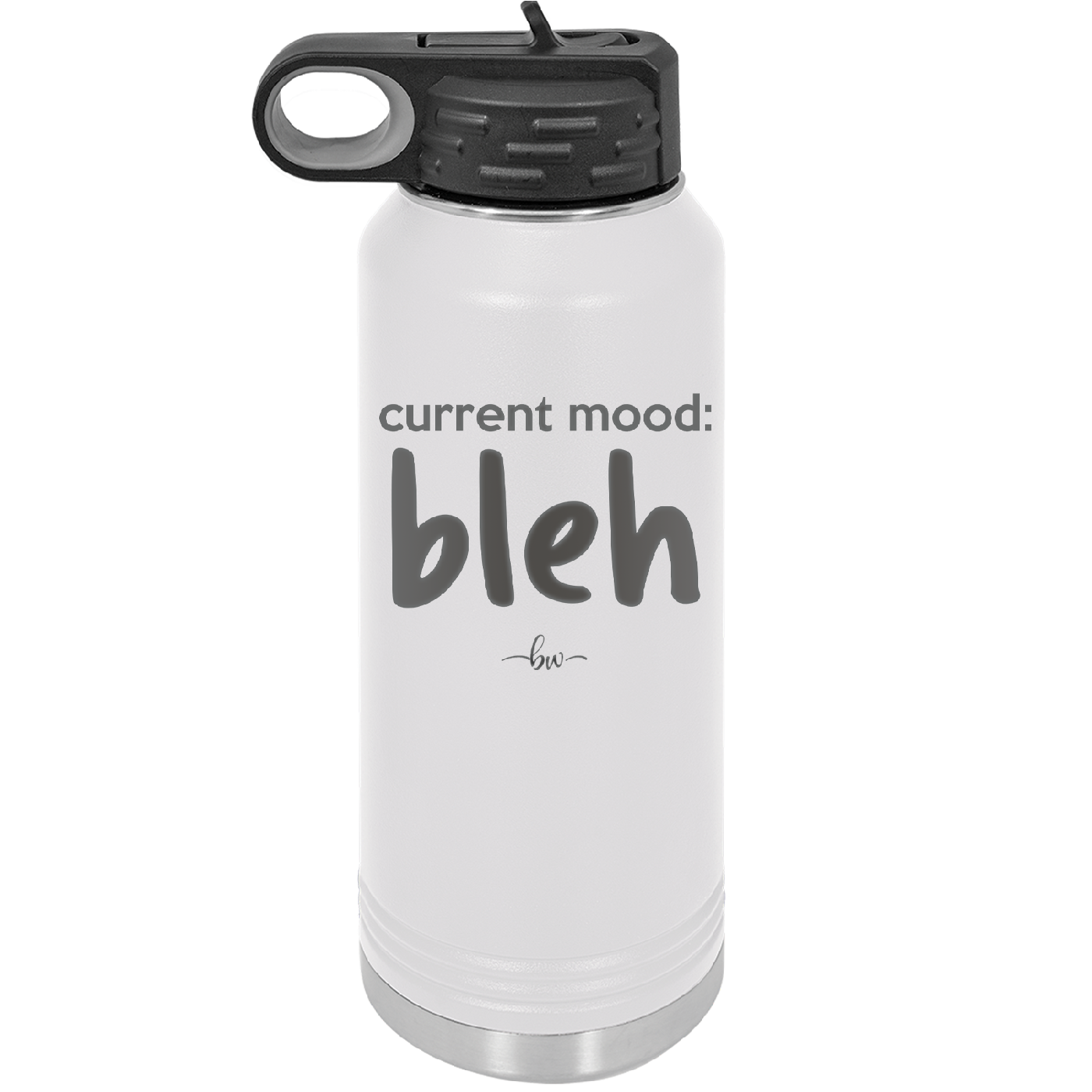 Current Mood: bleh - Laser Engraved Stainless Steel Drinkware - 2378 -