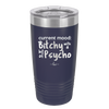 Current Mood: Bitchy with a Bit of Psycho - Laser Engraved Stainless Steel Drinkware - 2381 -