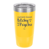 Current Mood: Bitchy with a Bit of Psycho - Laser Engraved Stainless Steel Drinkware - 2381 -