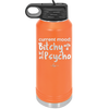 Current Mood: Bitchy with a Bit of Psycho - Laser Engraved Stainless Steel Drinkware - 2381 -