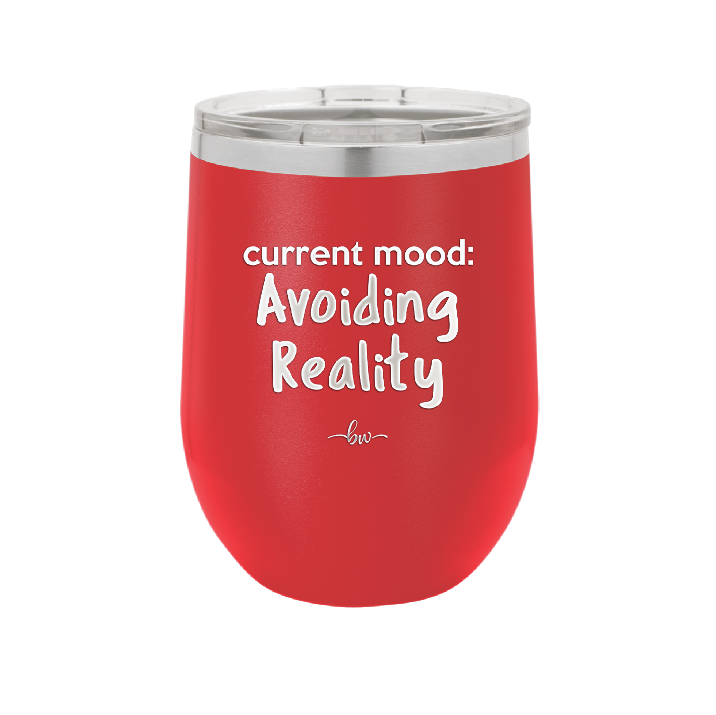 Current Mood: Avoiding Reality - Laser Engraved Stainless Steel Drinkware - 2385 -