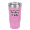 Current Mood: Avoiding Reality - Laser Engraved Stainless Steel Drinkware - 2385 -