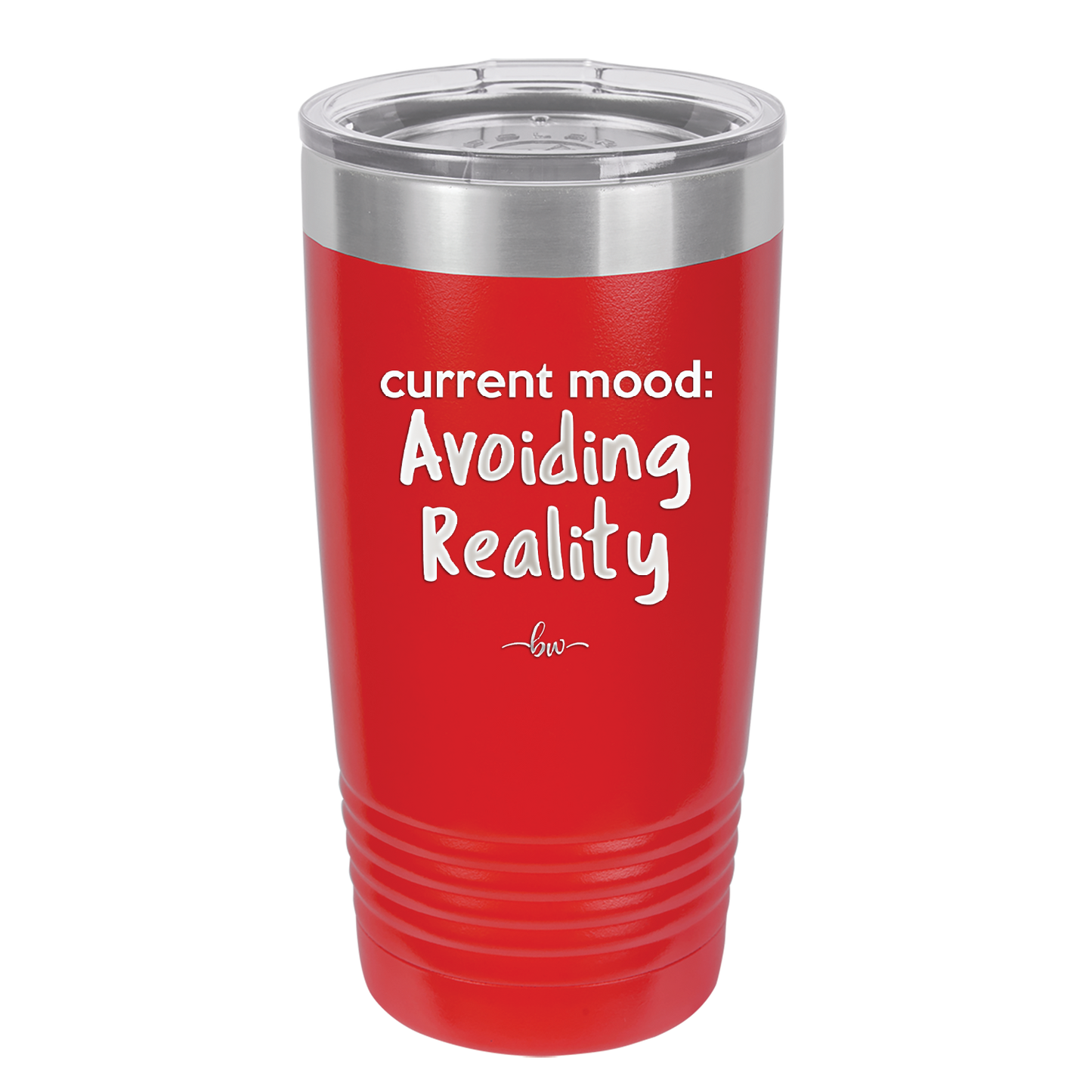 Current Mood: Avoiding Reality - Laser Engraved Stainless Steel Drinkware - 2385 -