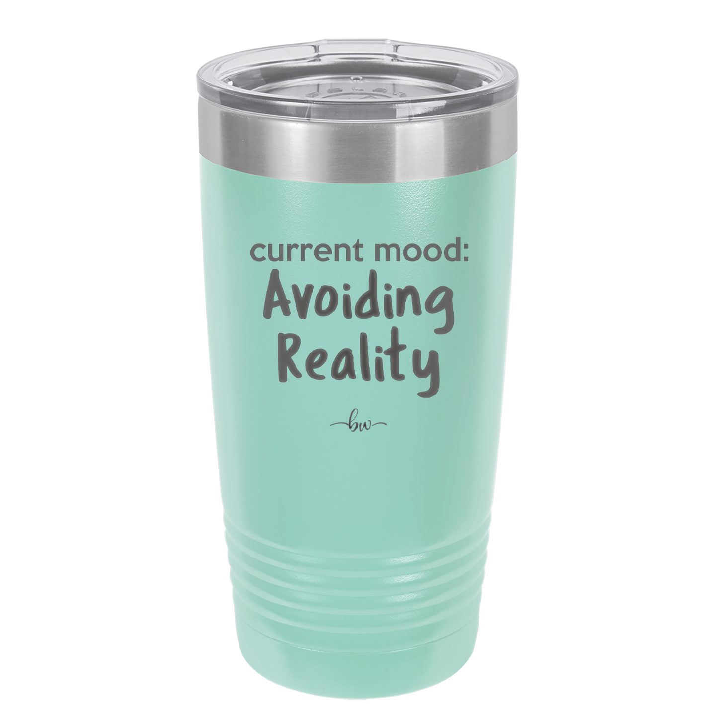 Current Mood: Avoiding Reality - Laser Engraved Stainless Steel Drinkware - 2385 -