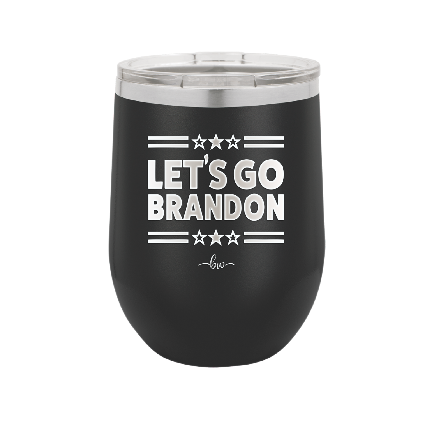 Let's Go Brandon - Laser Engraved Stainless Steel Drinkware - 2387 -