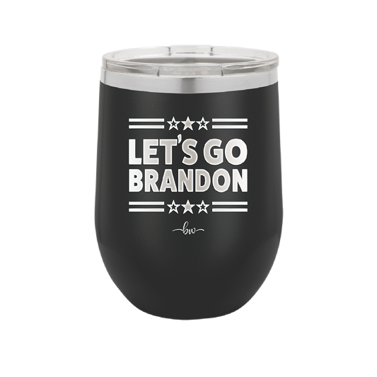 Let's Go Brandon - Laser Engraved Stainless Steel Drinkware - 2387 -