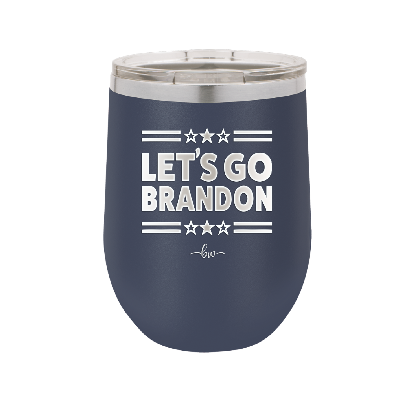 Let's Go Brandon - Laser Engraved Stainless Steel Drinkware - 2387 -