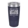 Let's Go Brandon - Laser Engraved Stainless Steel Drinkware - 2387 -