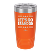 Let's Go Brandon - Laser Engraved Stainless Steel Drinkware - 2387 -