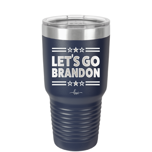 Let's Go Brandon - Laser Engraved Stainless Steel Drinkware - 2387 -