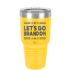 Let's Go Brandon - Laser Engraved Stainless Steel Drinkware - 2387 -