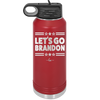 Let's Go Brandon - Laser Engraved Stainless Steel Drinkware - 2387 -