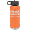 Let's Go Brandon - Laser Engraved Stainless Steel Drinkware - 2387 -