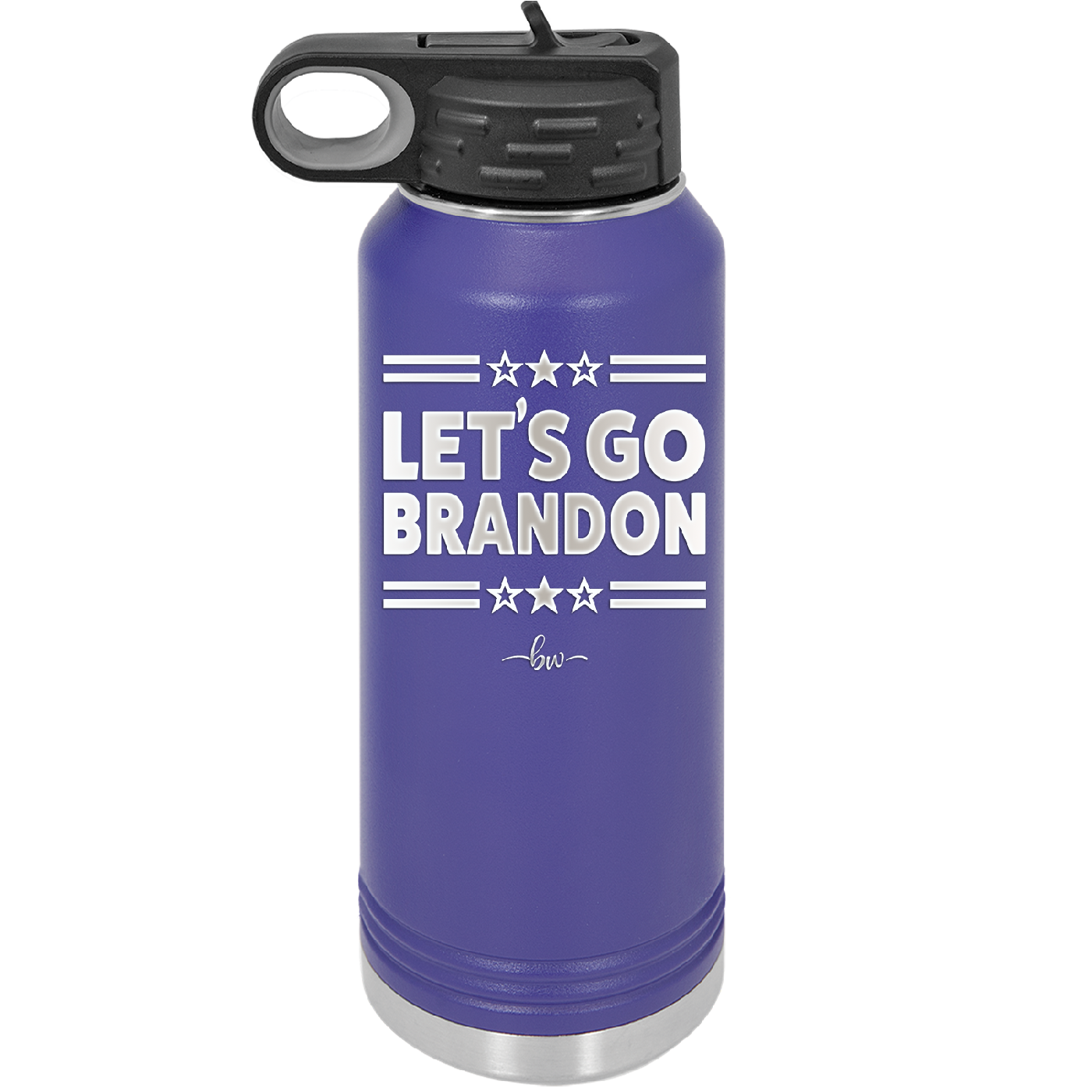 Let's Go Brandon - Laser Engraved Stainless Steel Drinkware - 2387 -