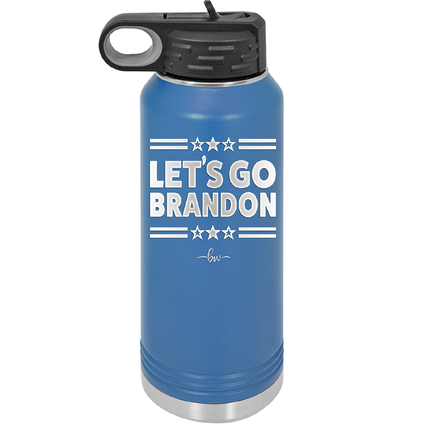 Let's Go Brandon - Laser Engraved Stainless Steel Drinkware - 2387 -