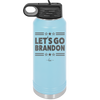 Let's Go Brandon - Laser Engraved Stainless Steel Drinkware - 2387 -