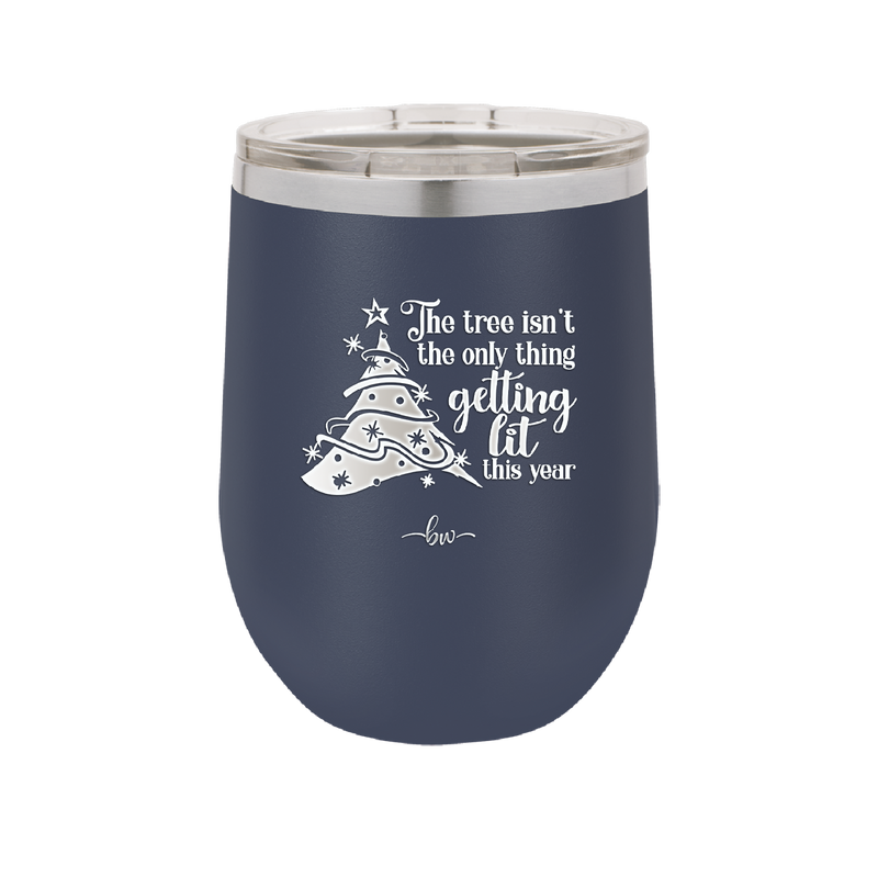 The Tree's Not the Only Thing Getting Lit This Year - Laser Engraved Stainless Steel Drinkware - 2393 -