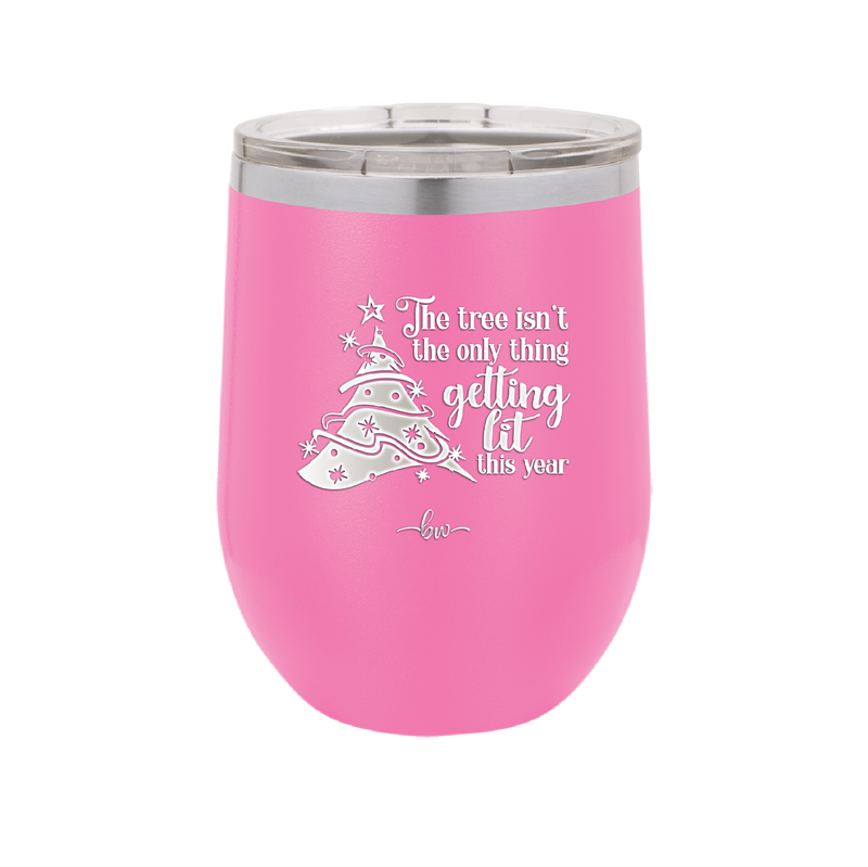 The Tree's Not the Only Thing Getting Lit This Year - Laser Engraved Stainless Steel Drinkware - 2393 -