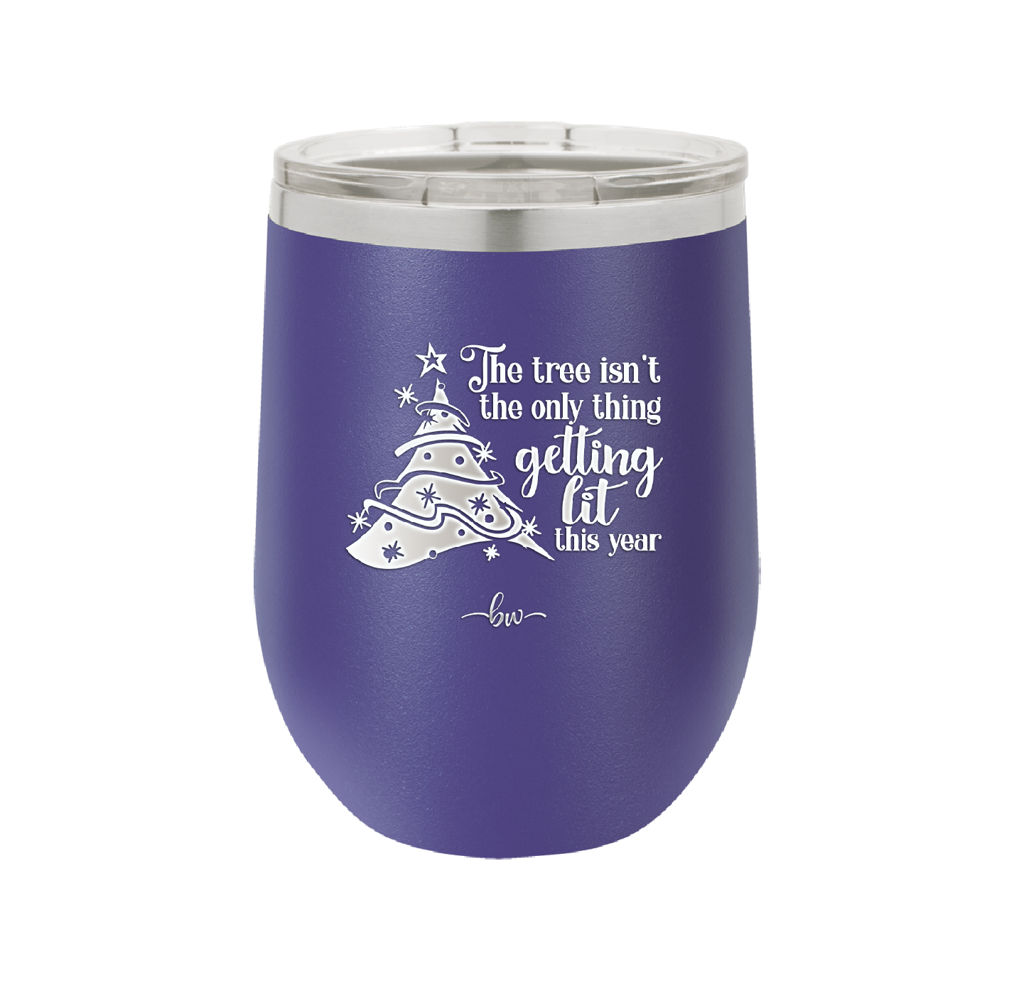 The Tree's Not the Only Thing Getting Lit This Year - Laser Engraved Stainless Steel Drinkware - 2393 -