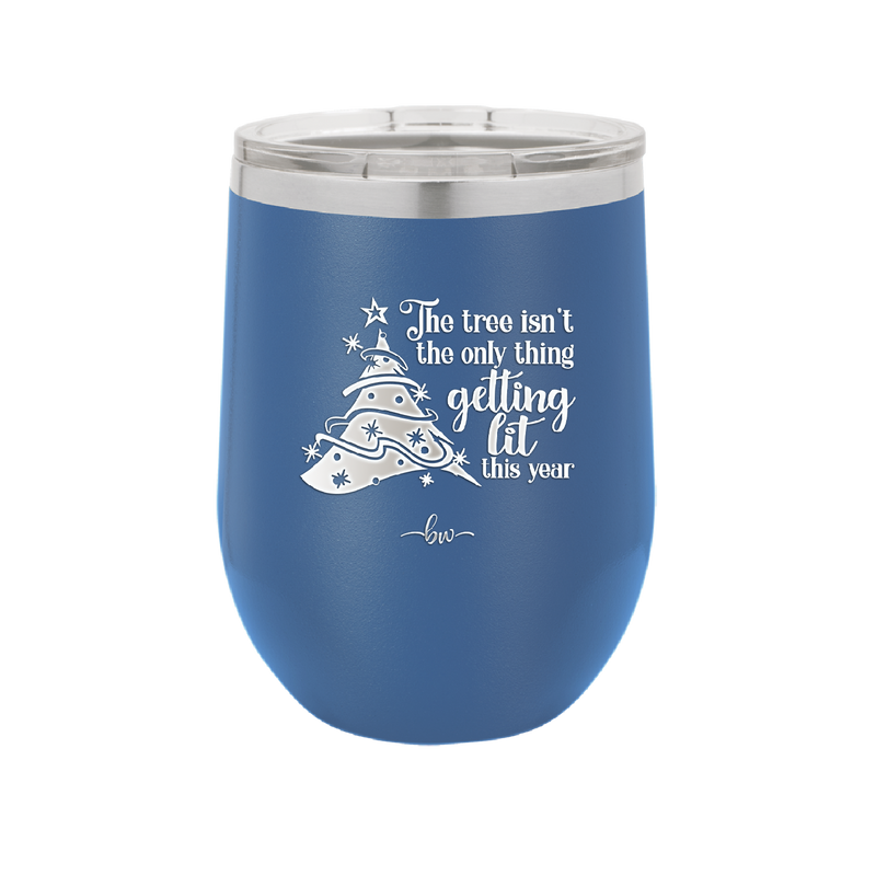 The Tree's Not the Only Thing Getting Lit This Year - Laser Engraved Stainless Steel Drinkware - 2393 -