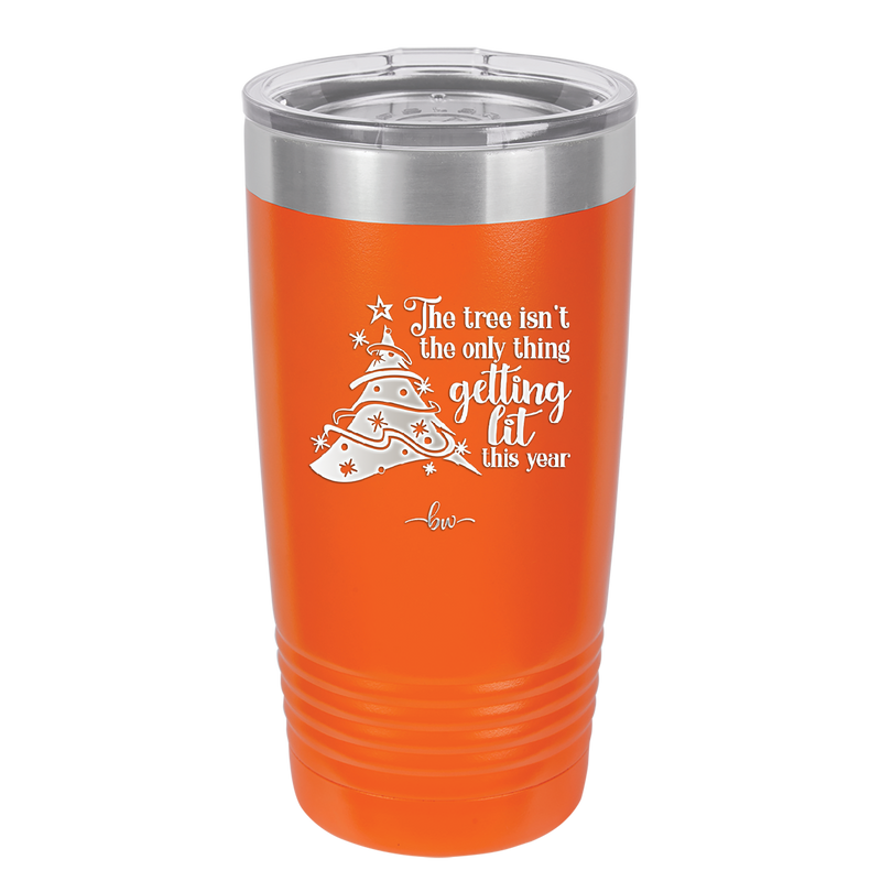 The Tree's Not the Only Thing Getting Lit This Year - Laser Engraved Stainless Steel Drinkware - 2393 -