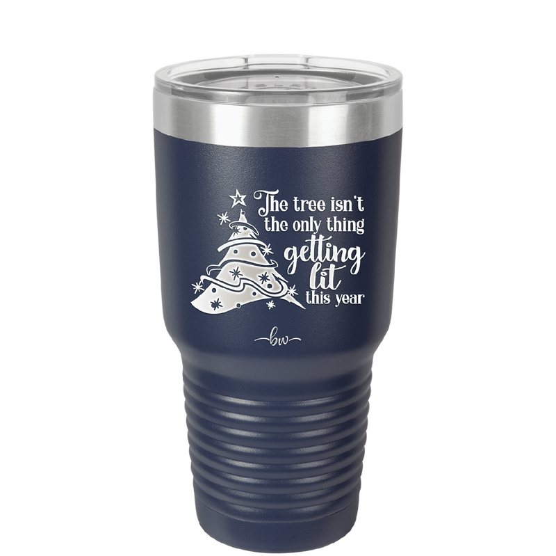 The Tree's Not the Only Thing Getting Lit This Year - Laser Engraved Stainless Steel Drinkware - 2393 -