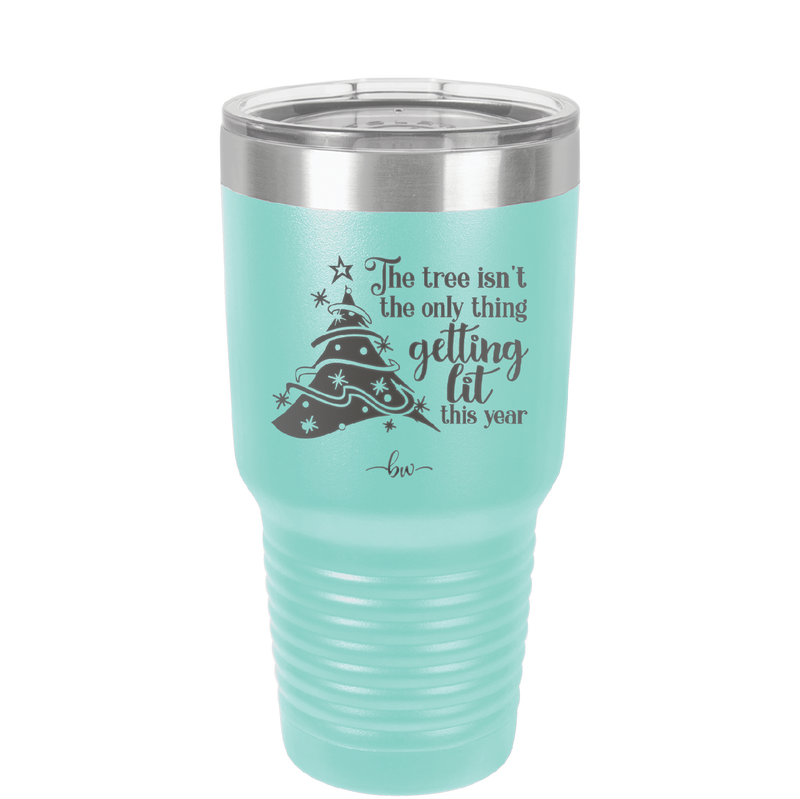 The Tree's Not the Only Thing Getting Lit This Year - Laser Engraved Stainless Steel Drinkware - 2393 -