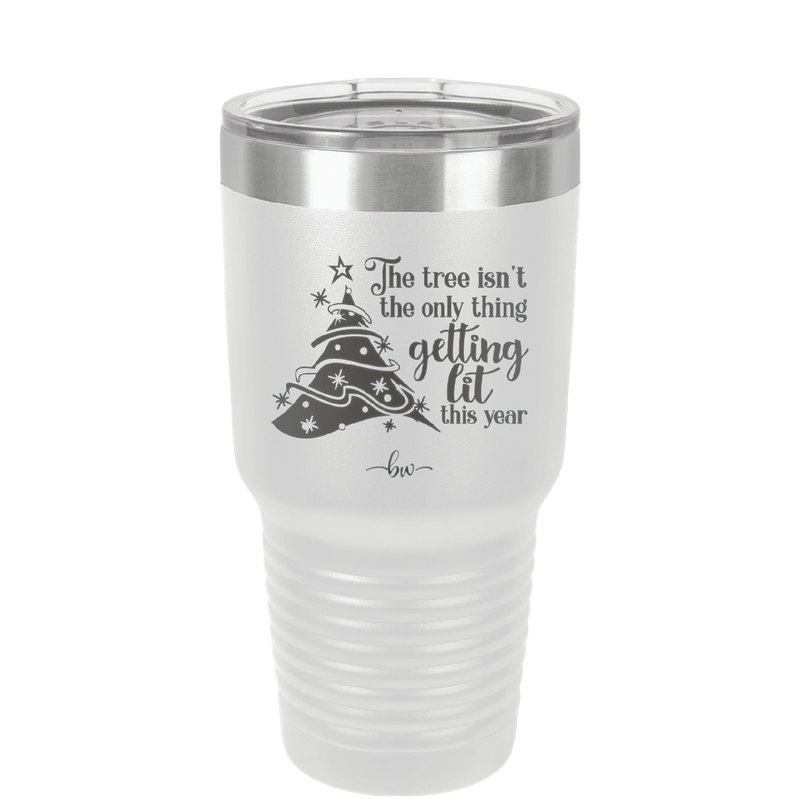 The Tree's Not the Only Thing Getting Lit This Year - Laser Engraved Stainless Steel Drinkware - 2393 -