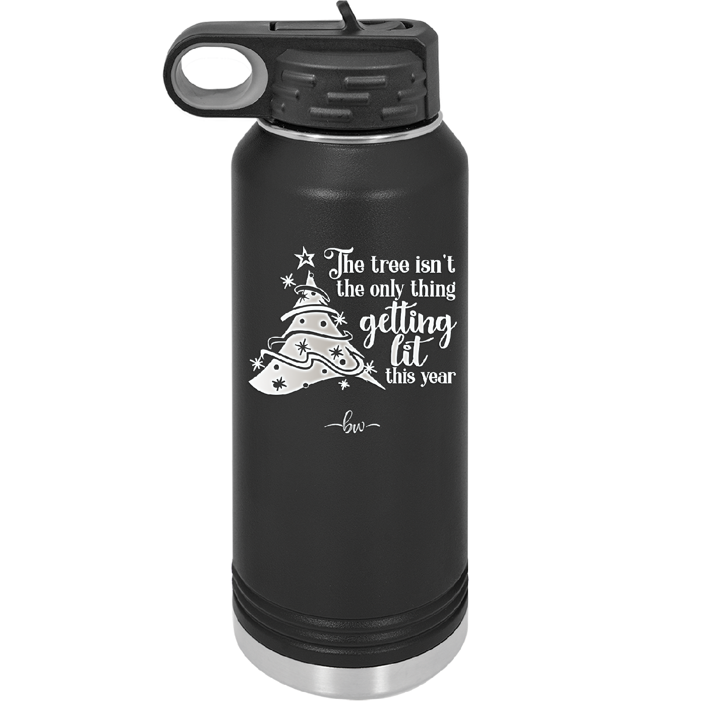 The Tree's Not the Only Thing Getting Lit This Year - Laser Engraved Stainless Steel Drinkware - 2393 -