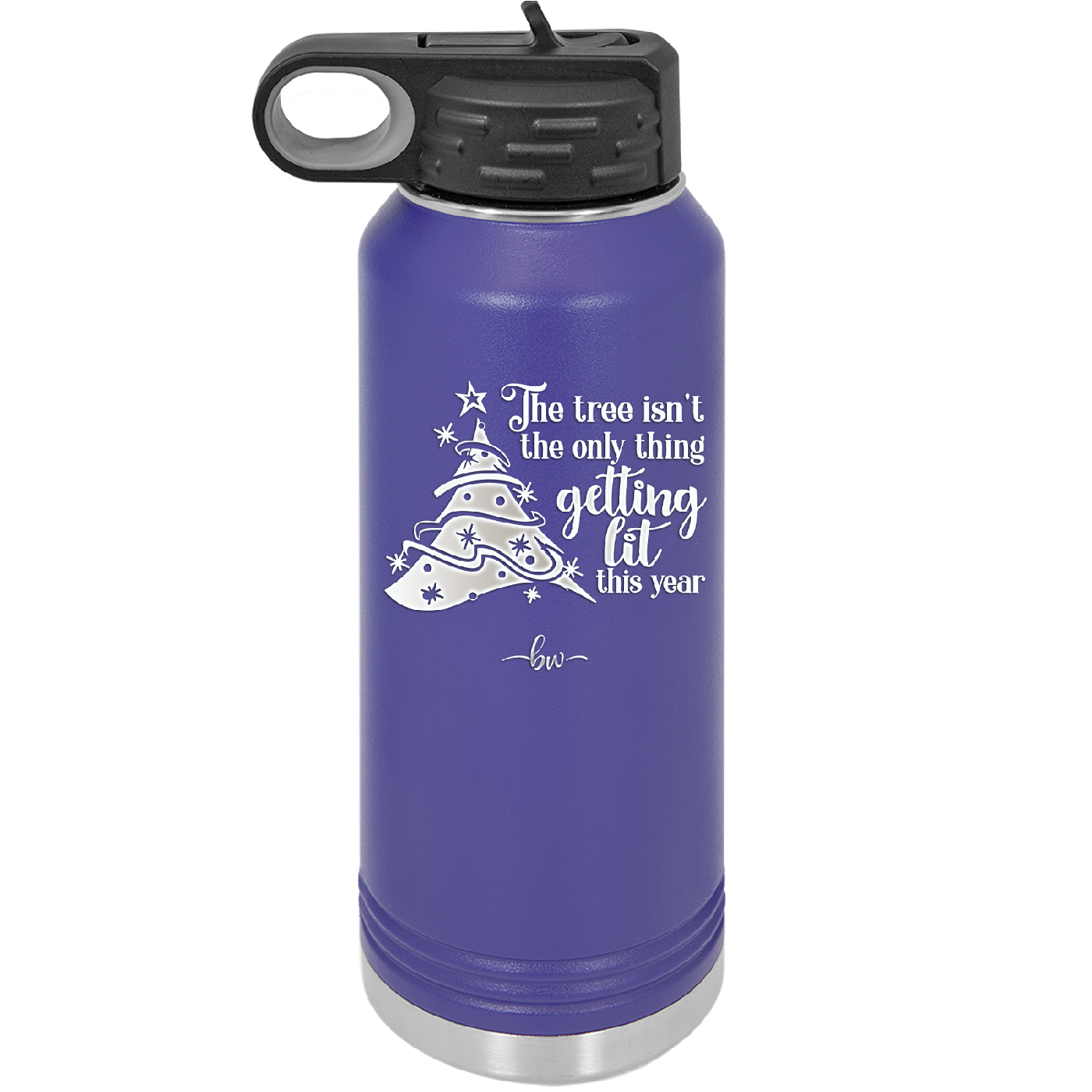 The Tree's Not the Only Thing Getting Lit This Year - Laser Engraved Stainless Steel Drinkware - 2393 -