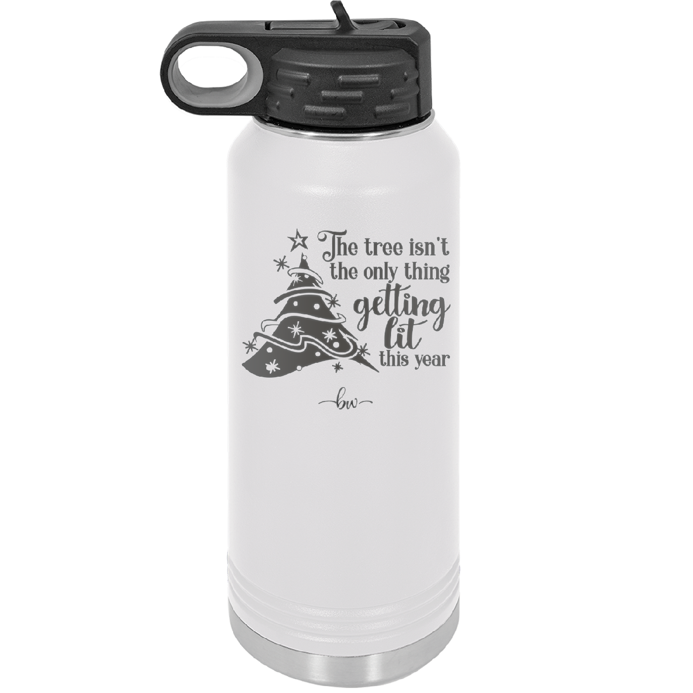 The Tree's Not the Only Thing Getting Lit This Year - Laser Engraved Stainless Steel Drinkware - 2393 -