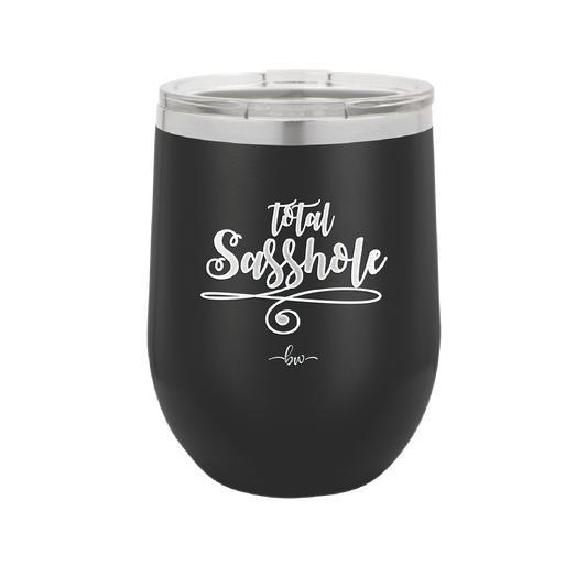 Total Sasshole - Laser Engraved Stainless Steel Drinkware - 2409 -