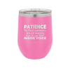 Patience My Facial Expressions Are Still Learning How to Use Their Inside Voice - Laser Engraved Stainless Steel Drinkware - 2414 -