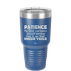 Patience My Facial Expressions Are Still Learning How to Use Their Inside Voice - Laser Engraved Stainless Steel Drinkware - 2414 -