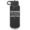 Patience My Facial Expressions Are Still Learning How to Use Their Inside Voice - Laser Engraved Stainless Steel Drinkware - 2414 -