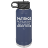 Patience My Facial Expressions Are Still Learning How to Use Their Inside Voice - Laser Engraved Stainless Steel Drinkware - 2414 -