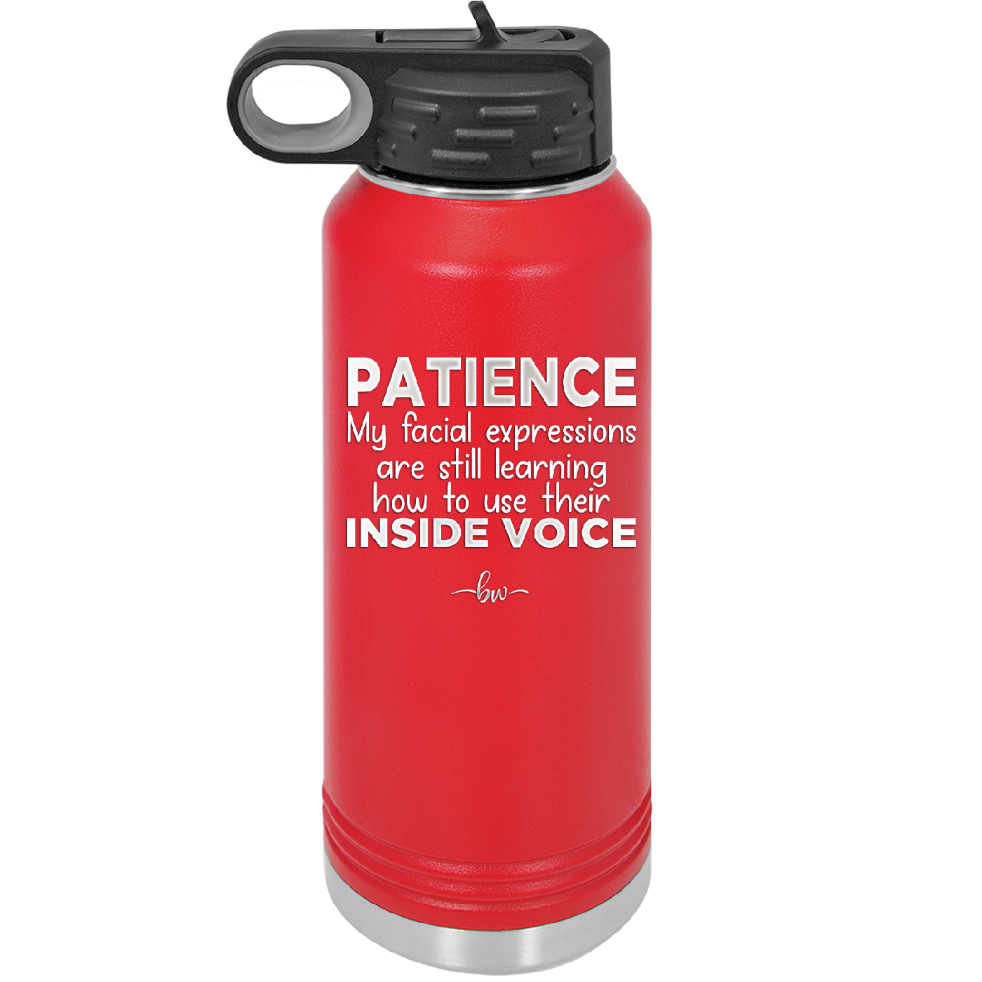 Patience My Facial Expressions Are Still Learning How to Use Their Inside Voice - Laser Engraved Stainless Steel Drinkware - 2414 -