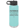 Patience My Facial Expressions Are Still Learning How to Use Their Inside Voice - Laser Engraved Stainless Steel Drinkware - 2414 -