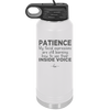 Patience My Facial Expressions Are Still Learning How to Use Their Inside Voice - Laser Engraved Stainless Steel Drinkware - 2414 -