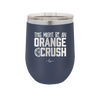 This Might Be an Orange Crush Bold - Laser Engraved Stainless Steel Drinkware - 2432 -