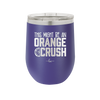 This Might Be an Orange Crush Bold - Laser Engraved Stainless Steel Drinkware - 2432 -