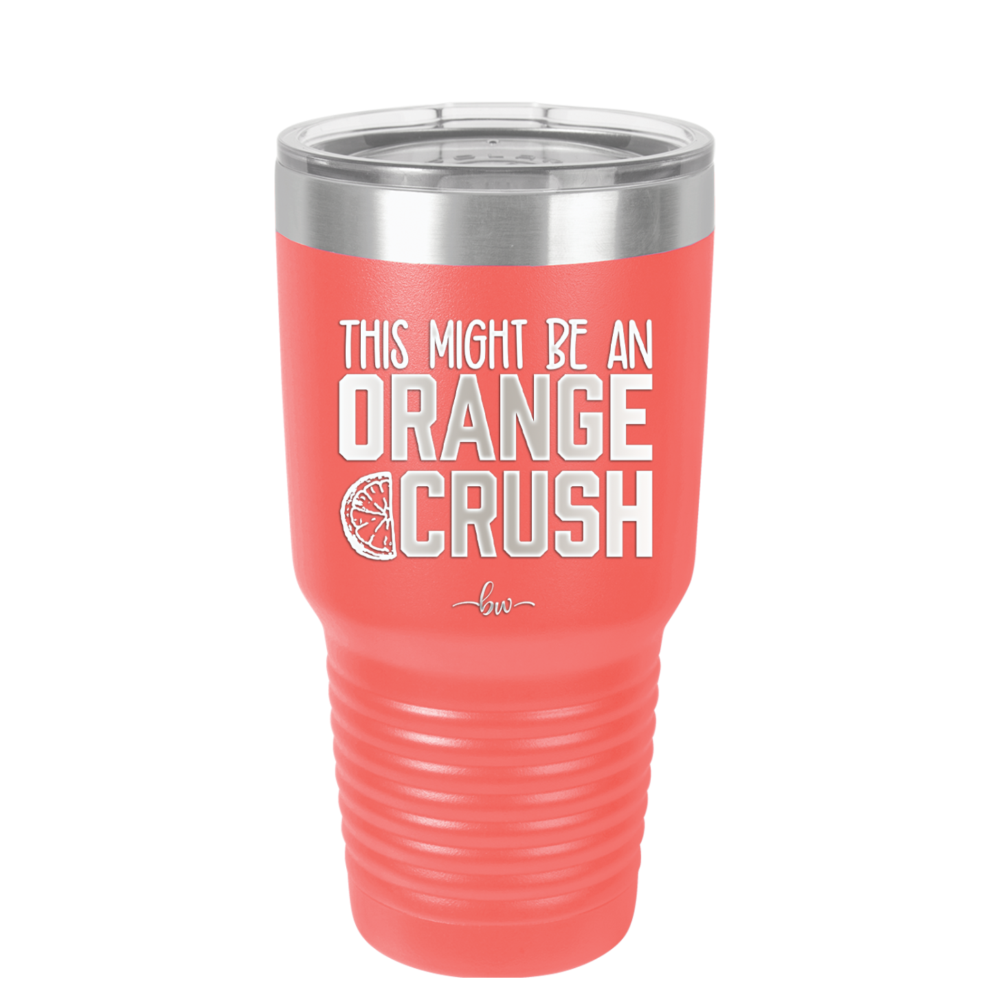 This Might Be an Orange Crush Bold - Laser Engraved Stainless Steel Drinkware - 2432 -