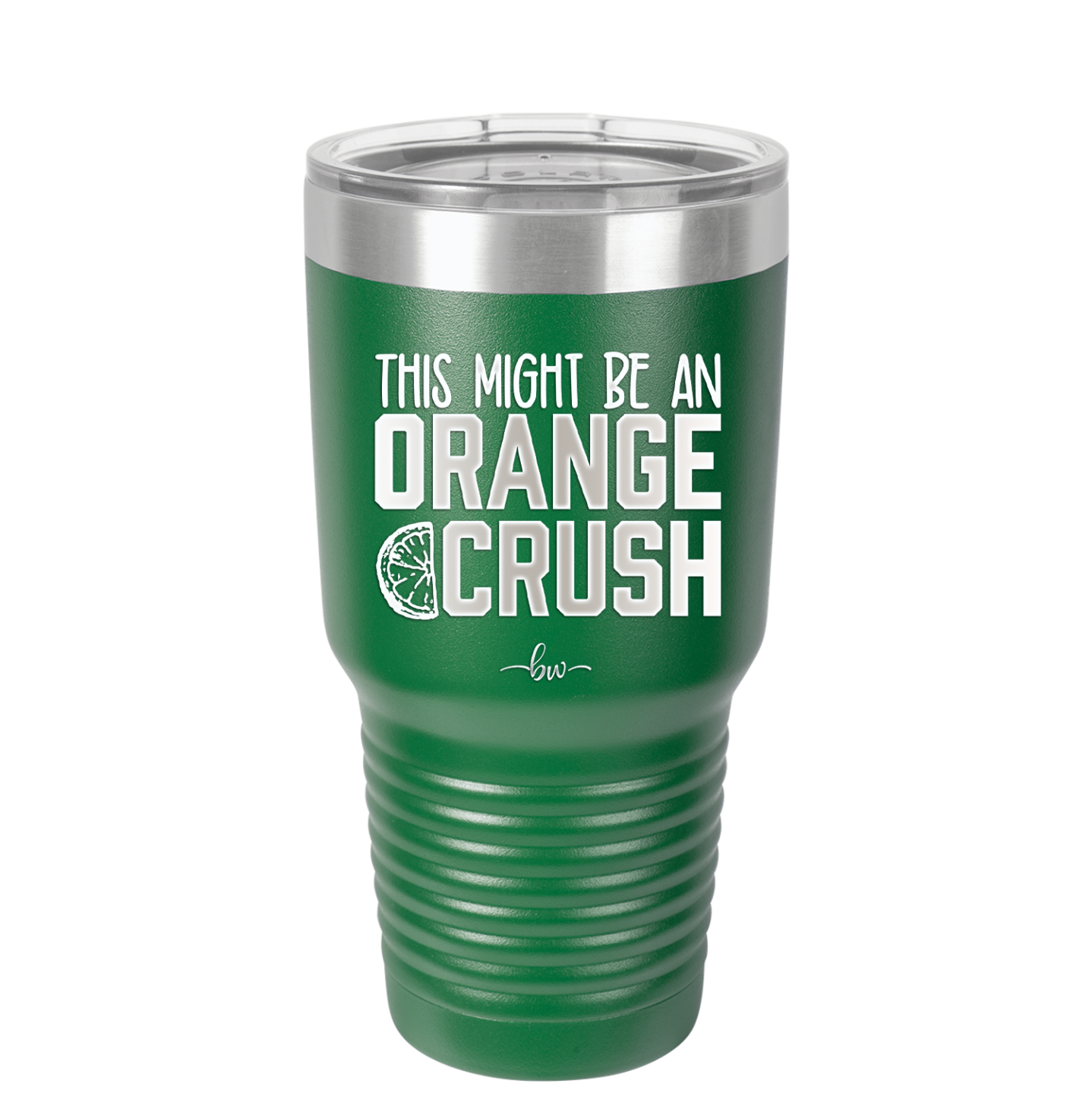 This Might Be an Orange Crush Bold - Laser Engraved Stainless Steel Drinkware - 2432 -