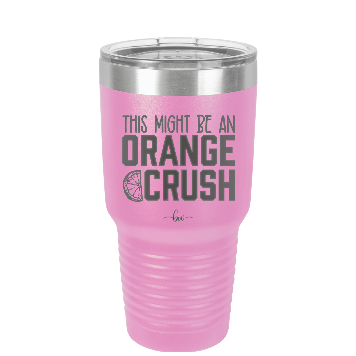 This Might Be an Orange Crush Bold - Laser Engraved Stainless Steel Drinkware - 2432 -