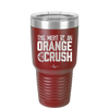 This Might Be an Orange Crush Bold - Laser Engraved Stainless Steel Drinkware - 2432 -