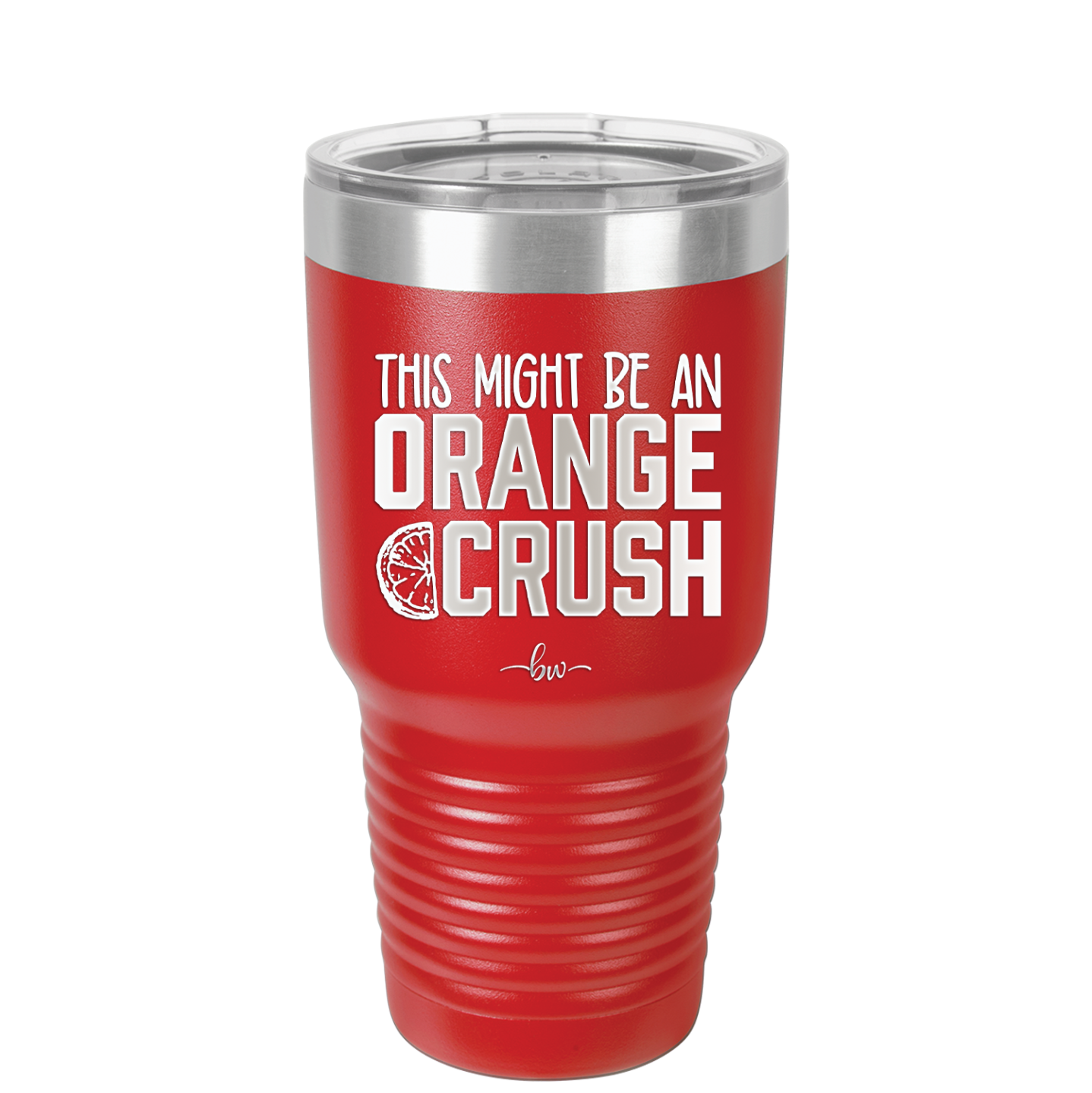 This Might Be an Orange Crush Bold - Laser Engraved Stainless Steel Drinkware - 2432 -