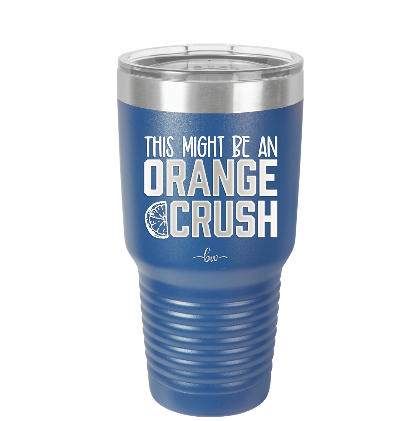 This Might Be an Orange Crush Bold - Laser Engraved Stainless Steel Drinkware - 2432 -