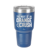 This Might Be an Orange Crush Bold - Laser Engraved Stainless Steel Drinkware - 2432 -