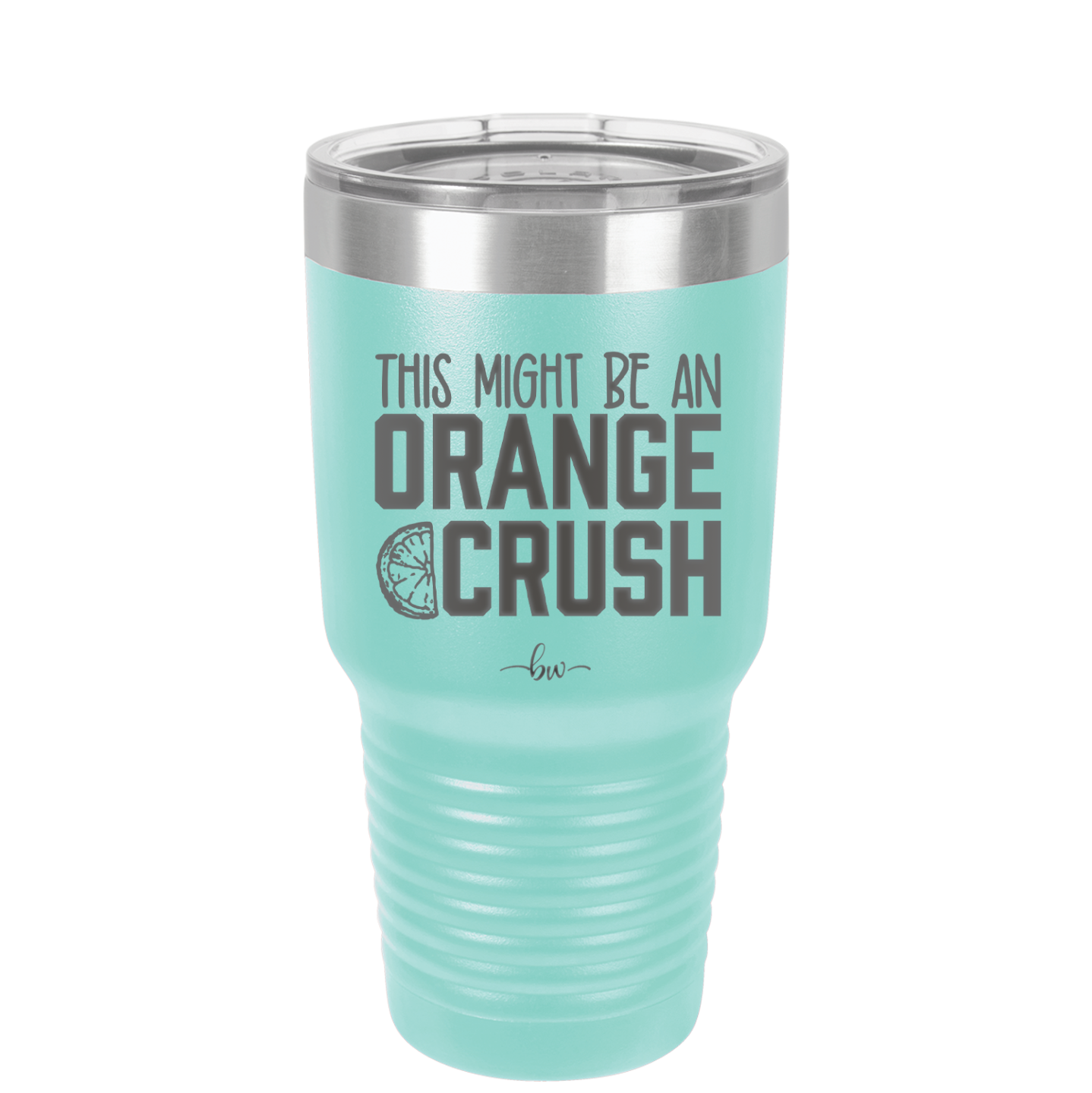 This Might Be an Orange Crush Bold - Laser Engraved Stainless Steel Drinkware - 2432 -