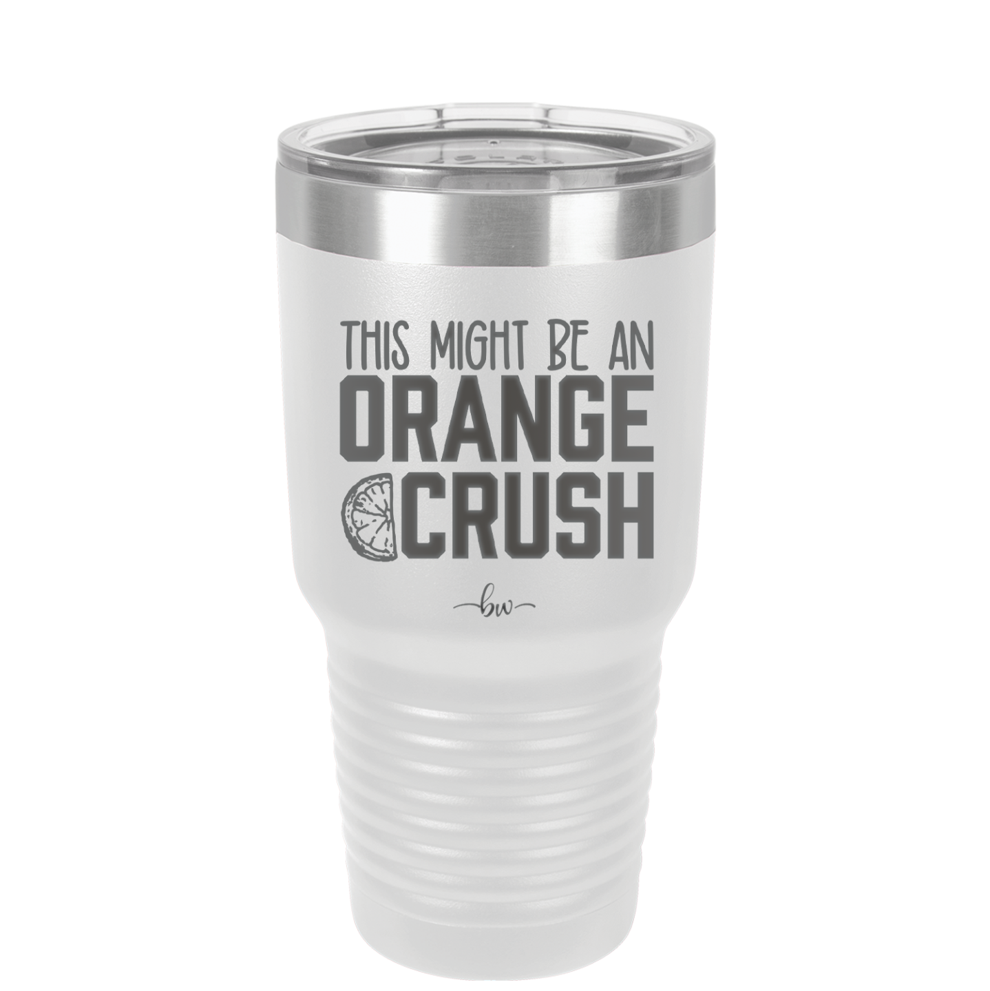 This Might Be an Orange Crush Bold - Laser Engraved Stainless Steel Drinkware - 2432 -